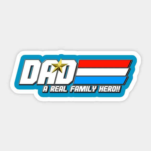 DAD! A REAL FAMILY HERO!! Sticker by bigbot